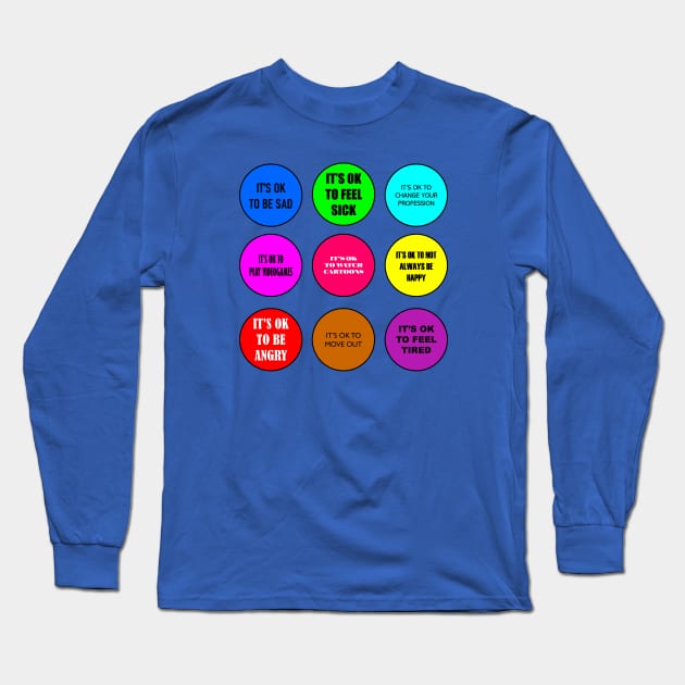 It's Ok Long Sleeve T-Shirt by yayor